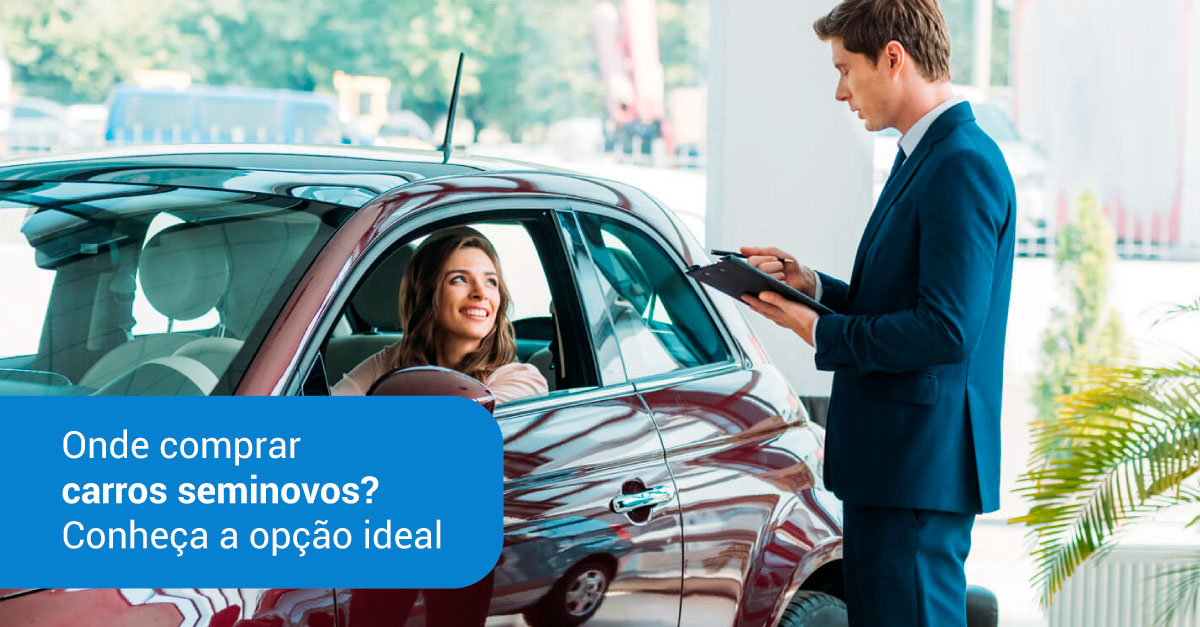 Onde comprar carros seminovos? Conheça a opção ideal